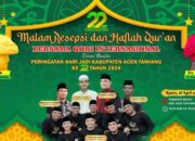 Peringatan HUT ke 22, Pemkab Aceh Tamiang Gelar Haflah Qur’an Barsama Qari Internasional
