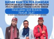 Milad Ke-2 Badak Banten Perjuangan DPC Tangsel 30 Juni Mendatang, Undang Perguruan Pencak Silat Sejabodetabek