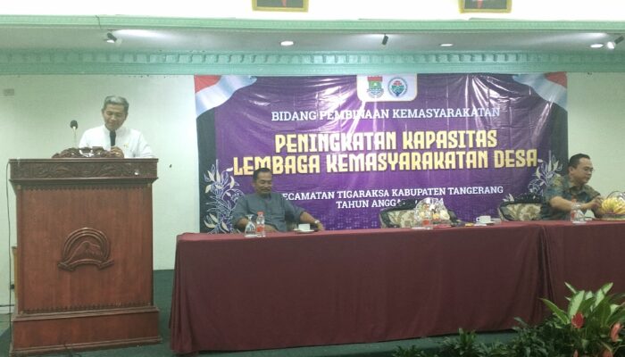 Kecamatan Tigaraksa Gelar Peningkatan Kapasitas Lembaga Kemasyarakatan Desa, Bidang Pembinaan Kemasyrakatan 2024
