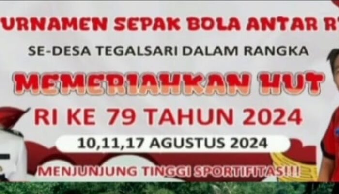 Gelar Turnamen Sepak Bola Antar RT, Kades Tegalsari Hj. Titin Suhartini: Ajang  Silaturahmi Dan Memeriahkan HUT RI Ke 79